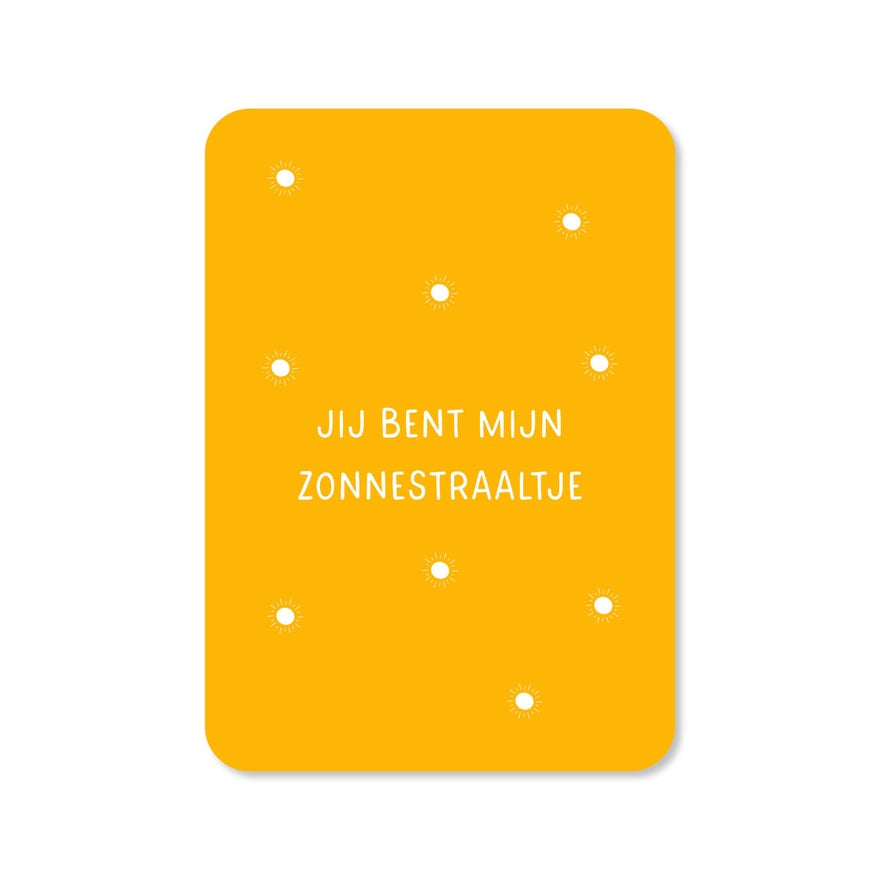 Kaart Jij Bent Mijn Zonnestraaltje