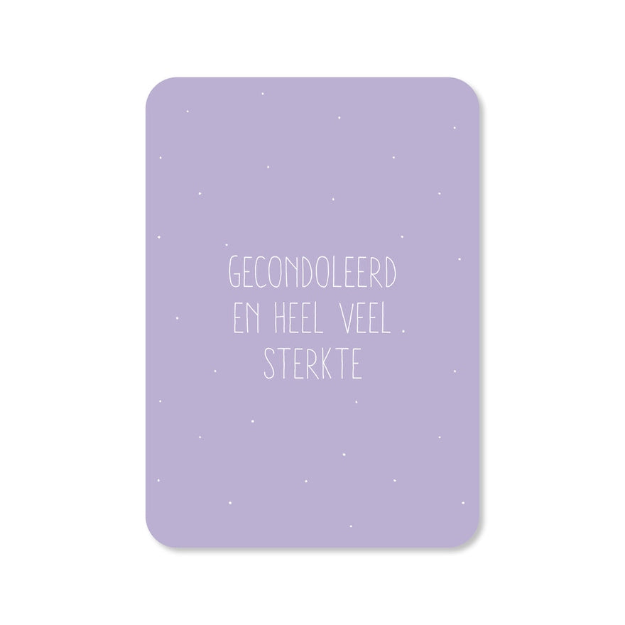 Kaart Gecondoleerd En Heel Veel Sterkte