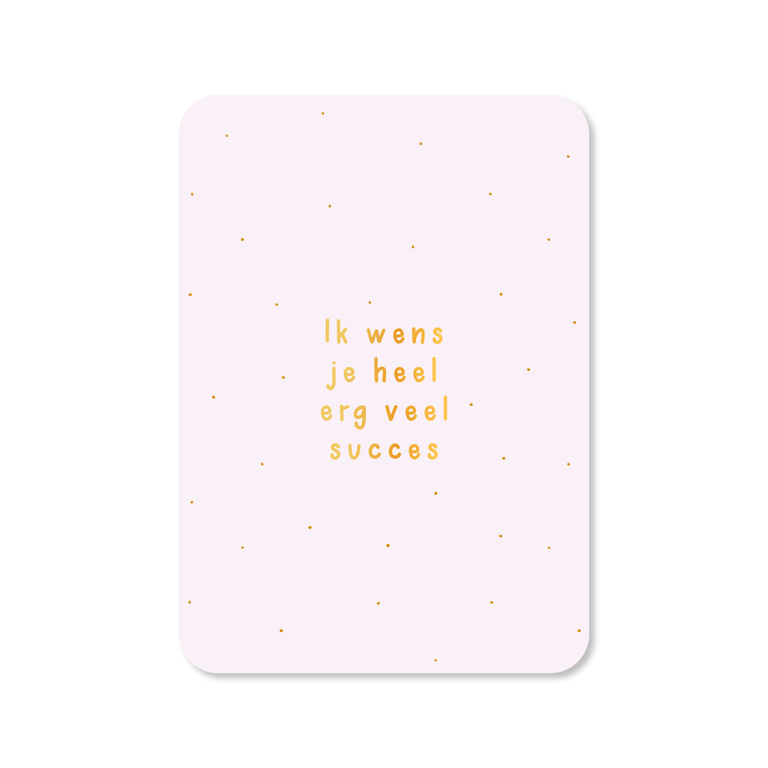 Kaart Ik Wens Je Heel Erg Veel Succes