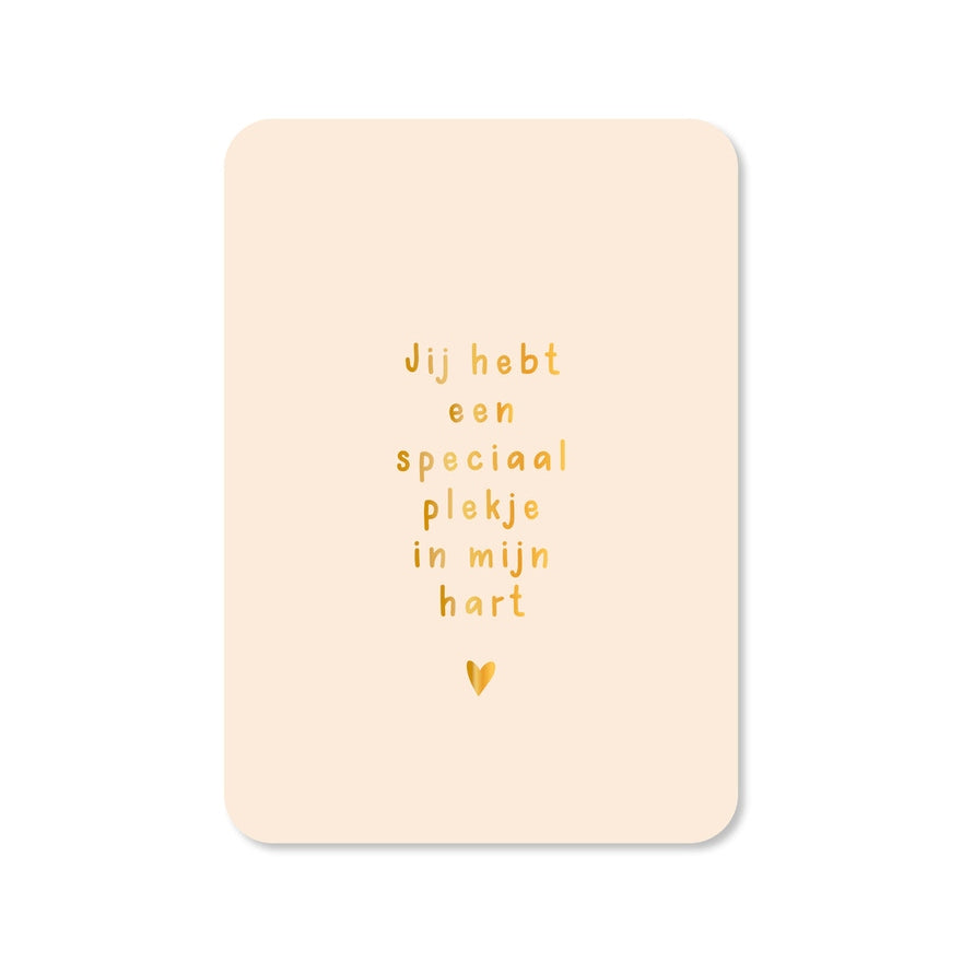 Kaart Jij Hebt Een Speciaal Plekje In Mijn Hart