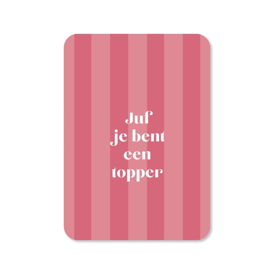Kaart Juf Jij Bent Een Topper
