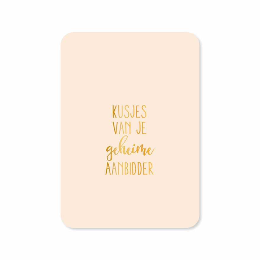 Kaart Kusjes Van Je Geheime Aanbidder