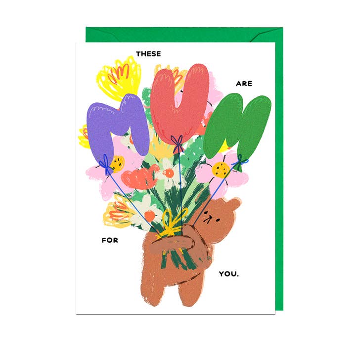 Kaart Mum These Are For You