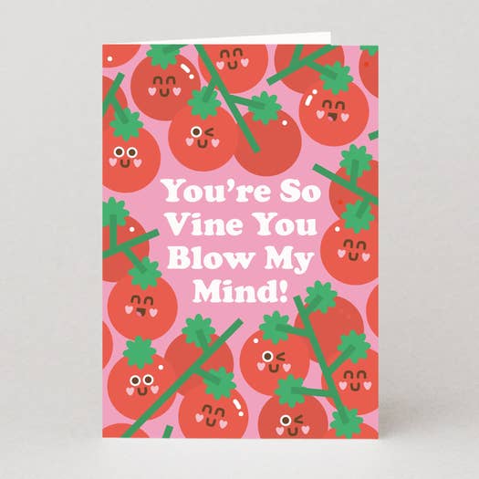 Kaart You're So Vine You Blow My Mind!