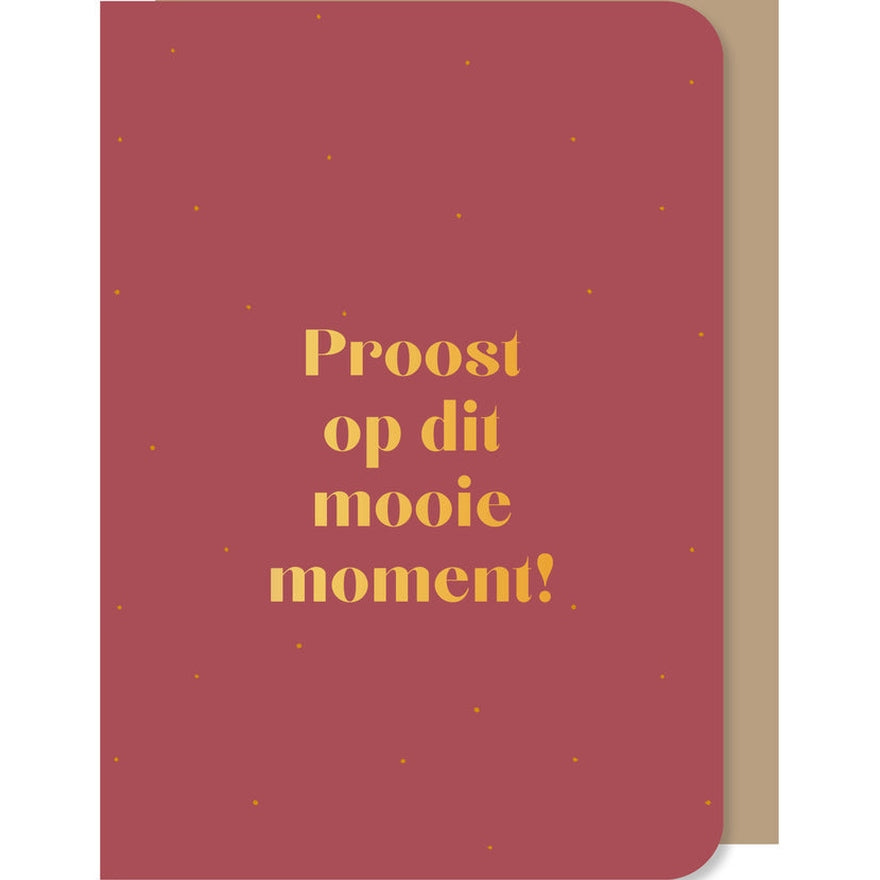Kaart Proost Op Dit Mooie Moment!
