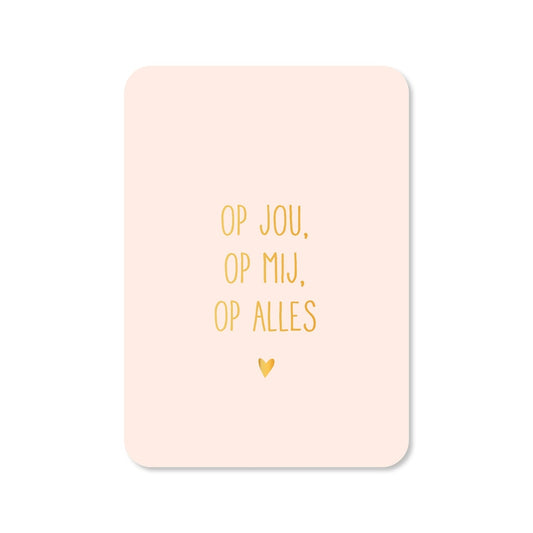 Kaart Op Jou, Op Mij, Op Alles