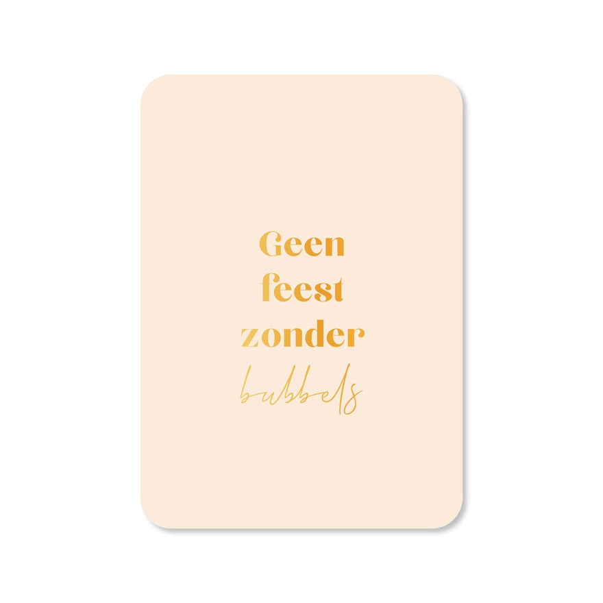 Kaart Geen Feest Zonder Bubbles