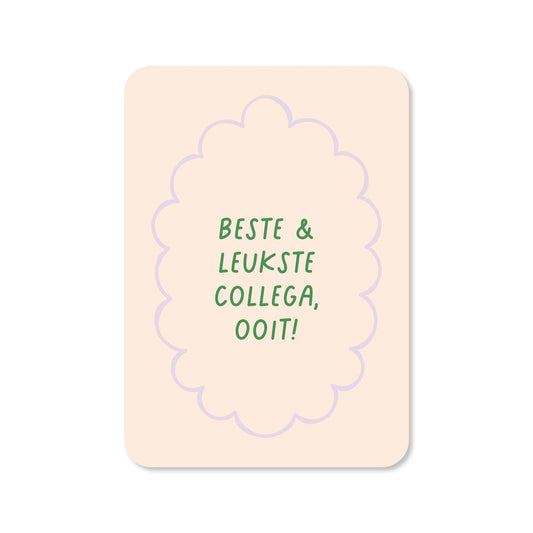 Kaart Beste & Leukste Collega, Ooit!