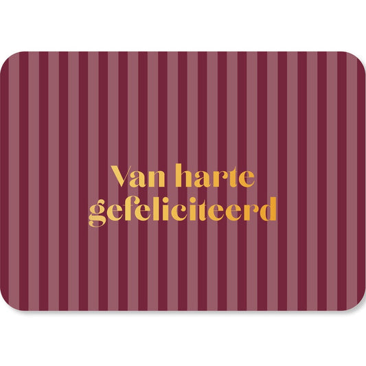 Kaart Van Harte Gefeliciteerd | Streep Goudfolie