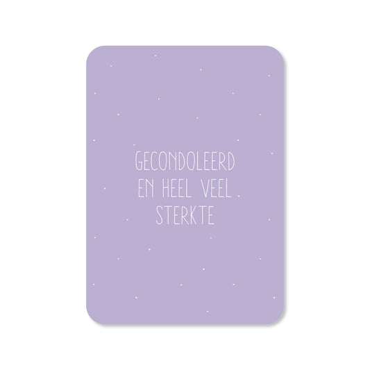 Kaart Gecondoleerd En Heel Veel Sterkte