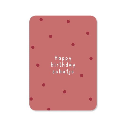 Kaart Happy Birthday Schatje