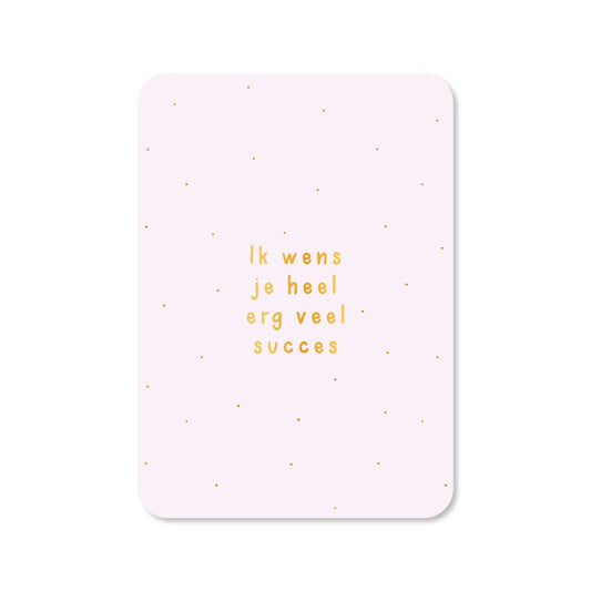 Kaart Ik Wens Je Heel Erg Veel Succes