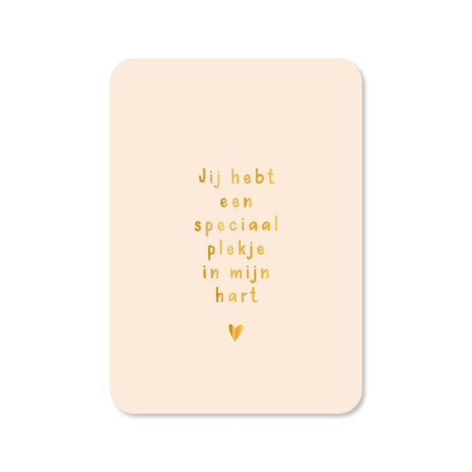 Kaart Jij Hebt Een Speciaal Plekje In Mijn Hart