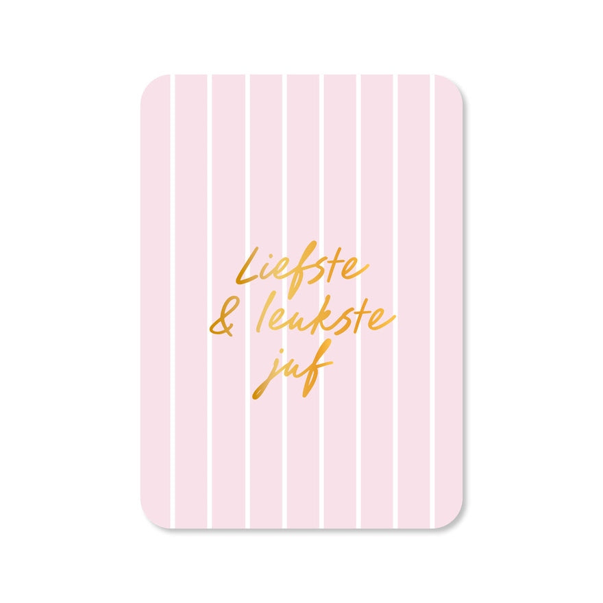 Kaart Liefste & Leukste Juf | Strepen