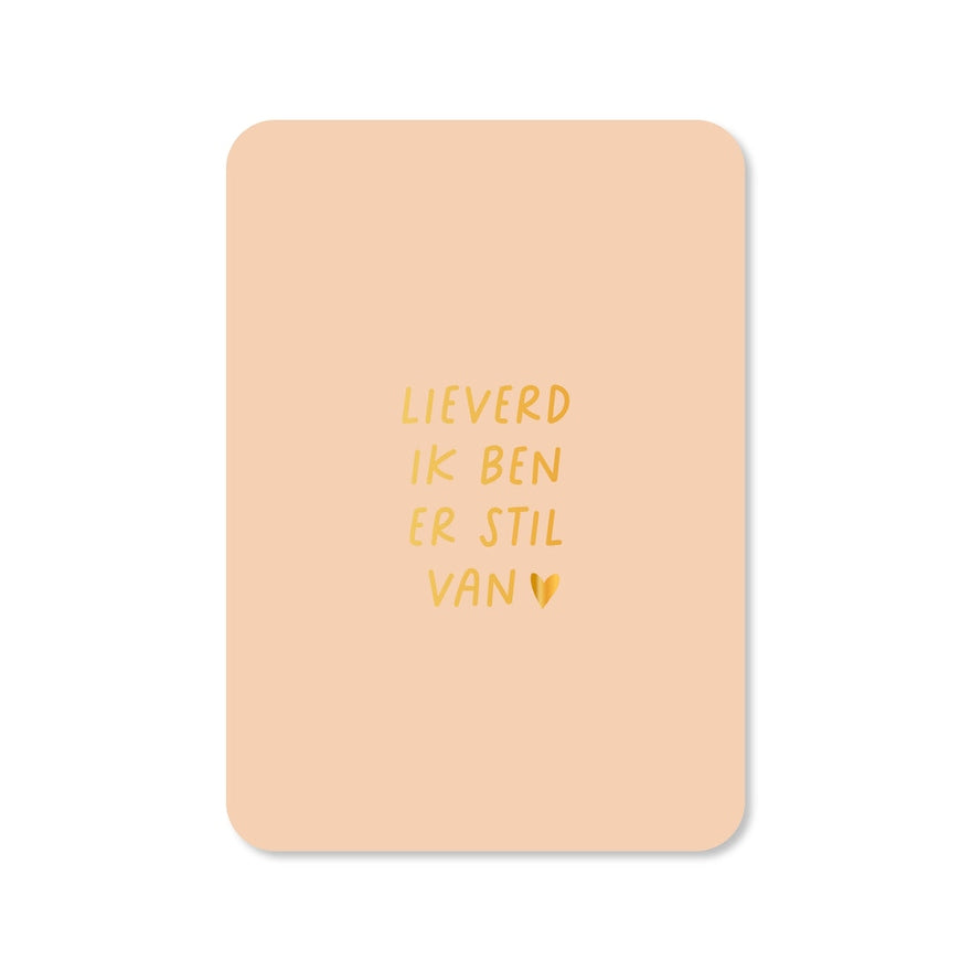 Kaart Lieverd Ik Ben Er Stil Van