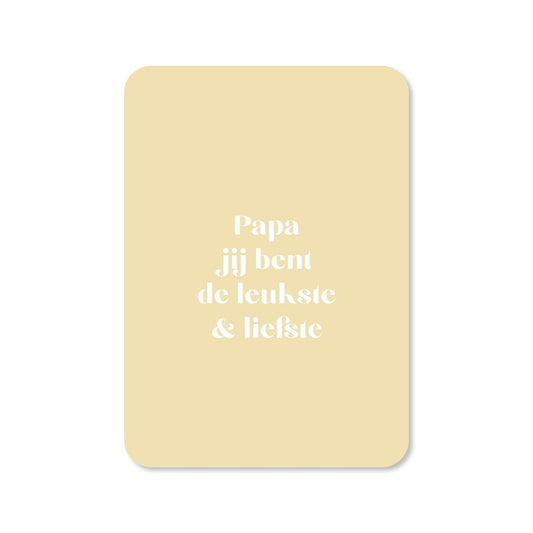 Kaart Papa Jij Bent De Leukste & Liefste
