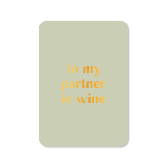 Kaart To My Partner In Wine