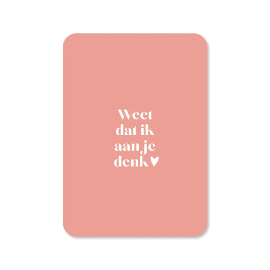 Kaart Weet Dat Ik Aan Je Denk