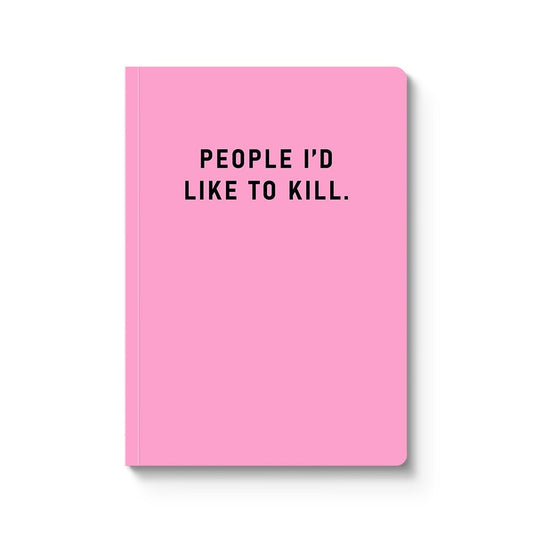 A5 Notitieboek People I'd Like To Kill