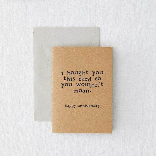 Kaart I Bought You This Card So You Wouldn't Moan Krossproducts | De online winkel voor hebbedingetjes