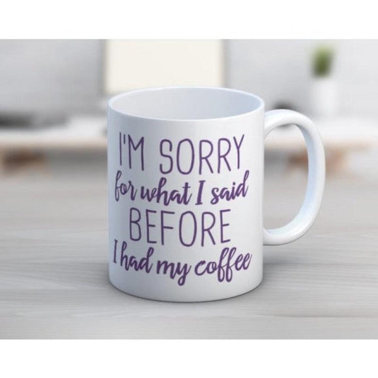 Mok I'm Sorry For What I Said Krossproducts | De online winkel voor hebbedingetjes